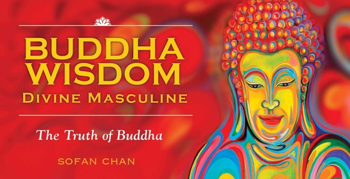 Buddha Wisdom Cards: Divine Masculine: The Truth of Buddha