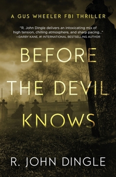 Paperback Before the Devil Knows : Gus Wheeler FBI Thriller, Book 3 Book