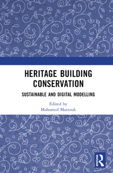 Hardcover Heritage Building Conservation: Sustainable and Digital Modelling Book