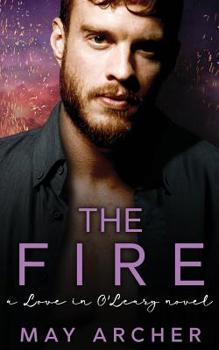 The Fire - Book #4 of the Love in O'Leary