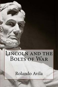 Paperback Lincoln and the Bolts of War Book