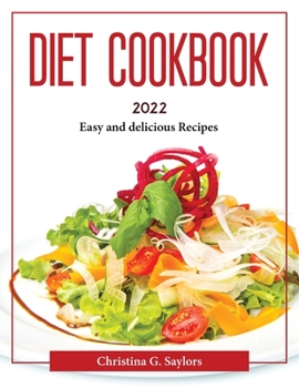 Paperback Diet Cookbook 2022: Easy and delicious Recipes Book