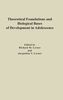 Hardcover Theoretical Foundations and Biological Bases of Development in Adolescence Book