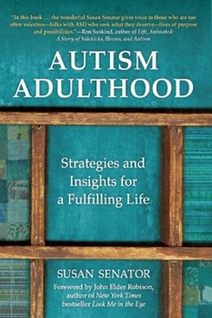 Hardcover Autism Adulthood: Strategies and Insights for a Fulfilling Life Book