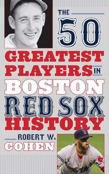 Hardcover The 50 Greatest Players in Boston Red Sox History Book
