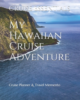 Paperback My Hawaiian Cruise Adventure: Cruise Planner & Travel Memento Book