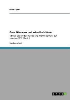 Oscar Niemeyer und seine Hochhäuser: Edíficio Copan (São Paolo) und Wohnhochhaus zur Interbau 1957 (Berlin)