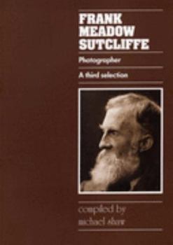 Paperback Frank Meadow Sutcliffe Photographs: A Third Selection Book