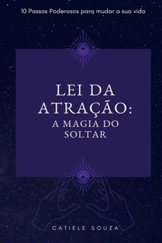 Paperback Lei da Atra??o: A Magia do Soltar [Portuguese] Book