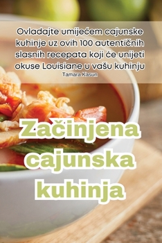 Paperback Začinjena cajunska kuhinja [Croatian] Book