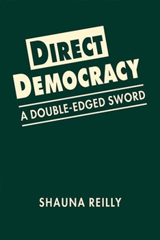 Hardcover Direct Democracy: A Double-Edged Sword Book