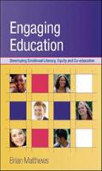 Paperback Engaging Education: Developing Emotional Literacy, Equity and Co-Education Book