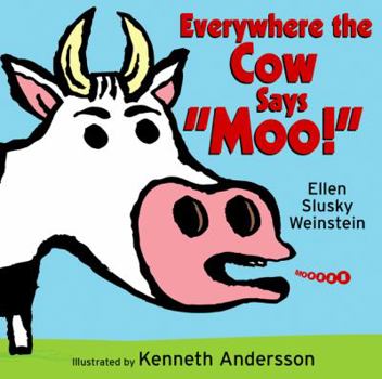 Hardcover Everywhere the Cow Says Moo! Book