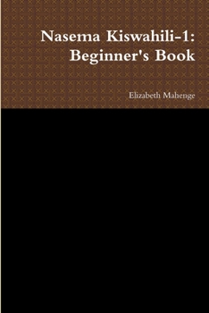 Paperback Nasema Kiswahili-1: Beginner's Book