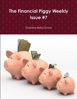 Paperback The Financial Piggy Weekly Issue #7 Book