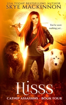 Hisss - Book #4 of the Catnip Assassins