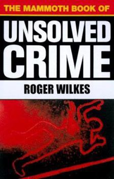 Paperback The Mammoth Book of Unsolved Crime (Mammoth Books) Book