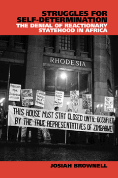 Paperback Struggles for Self-Determination: The Denial of Reactionary Statehood in Africa Book