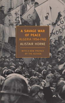 Paperback A Savage War of Peace: Algeria 1954-1962 Book