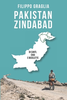Paperback Pakistan Zindabad: Di canti, chai e biciclette [Italian] Book