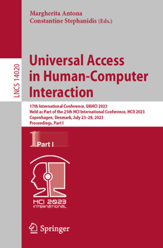 Paperback Universal Access in Human-Computer Interaction: 17th International Conference, Uahci 2023, Held as Part of the 25th Hci International Conference, Hcii Book