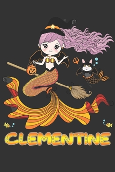 Paperback Clementine: Clementine Halloween Beautiful Mermaid Witch Want To Create An Emotional Moment For Clementine?, Show Clementine You C Book