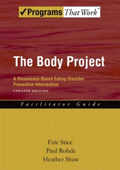 Paperback The Body Project: A Dissonance-Based Eating Disorder Prevention Intervention Book