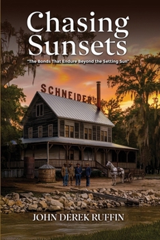 Paperback Chasing Sunsets: The Bonds that Endure Beyond the Setting Sun Book