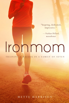 Paperback Ironmom: Training & Racing in a Family of Seven Book