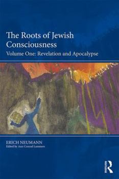 Paperback The Roots of Jewish Consciousness, Volume One: Revelation and Apocalypse Book