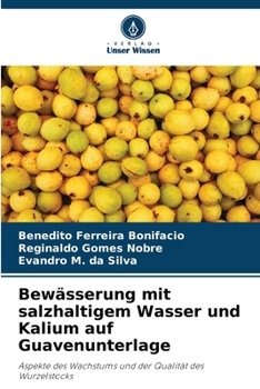 Paperback Bewässerung mit salzhaltigem Wasser und Kalium auf Guavenunterlage [German] Book