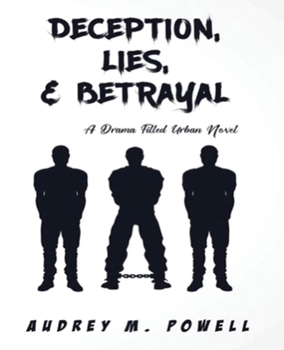 Paperback Deception Lies And Betrayal: A Drama Filled Urban Novel Book