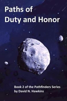 Paperback Paths of Duty and Honor: Book 2 of the Pathfinders Series Book