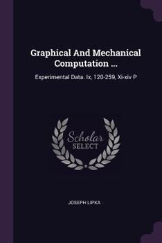 Paperback Graphical And Mechanical Computation ...: Experimental Data. Ix, 120-259, Xi-xiv P Book