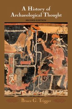 Hardcover A History of Archaeological Thought Book