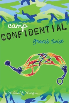 Grace's Twist - Book #3 of the Camp Confidential