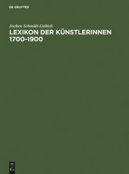 Hardcover Lexikon Der Kunstlerinnen 1700-1900 (German Edition) Book