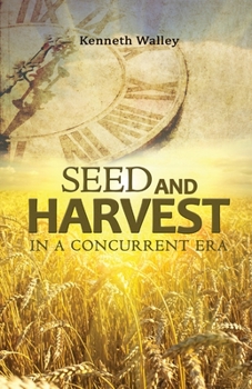 Paperback Seed and Harvest in a Concurrent Era Book