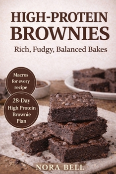 High-Protein Brownies: Rich, Fudgy, Balanced Bakes