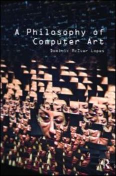 Paperback A Philosophy of Computer Art Book