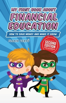 Paperback My First Book about Financial Education: How to save money and make it grow Book