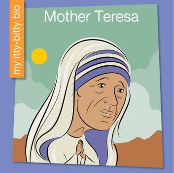 Mother Teresa - Book  of the My Itty-Bitty Bio