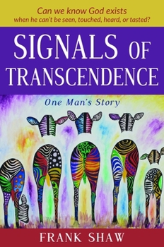 Hardcover Signals of Transcendence: One Man's Story Book