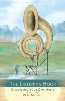 Paperback The Listening Book: Discovering Your Own Music Book
