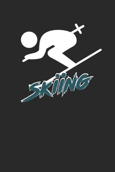 Trainingsbuch für Skifahrer: Stetige Verbesserung mit diesem Trainigstagebuch ? Vorlage für über 100 Trainigstage ? Planen, üben, umsetzen ? 6x9 Format ? Motiv: Skiing 7 (German Edition)