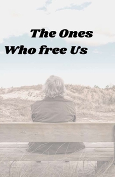 Paperback The Ones Who free Us Book