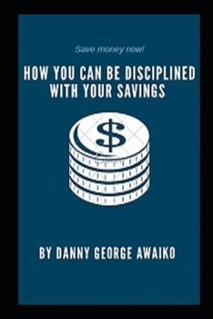 Paperback How You Can Be Disciplined with Your Savings Book