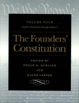 Paperback The Founders' Constitution: Article 2, Section 2, Through Article 7 Book