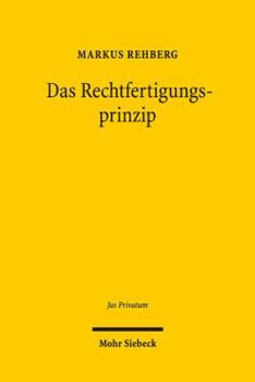 Hardcover Das Rechtfertigungsprinzip: Eine Vertragstheorie [German] Book
