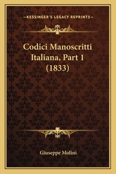 Paperback Codici Manoscritti Italiana, Part 1 (1833) [Italian] Book